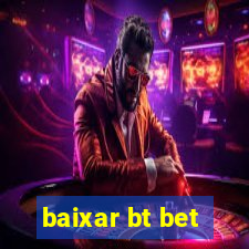 baixar bt bet