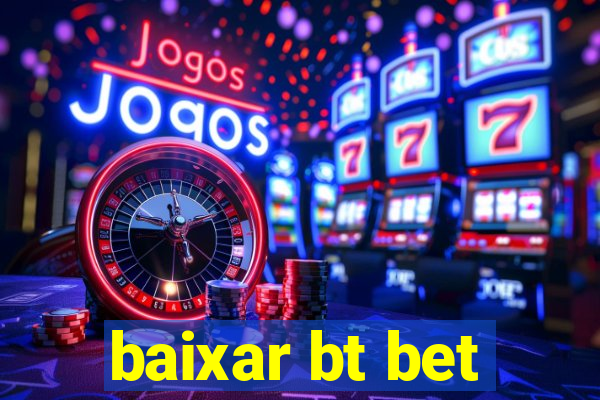 baixar bt bet