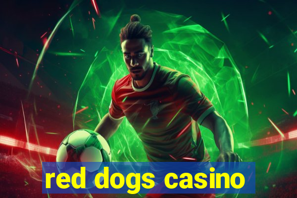 red dogs casino