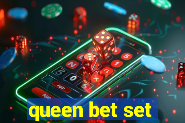 queen bet set