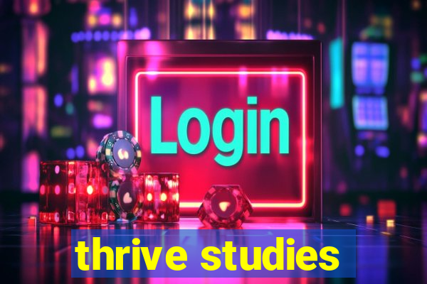 thrive studies