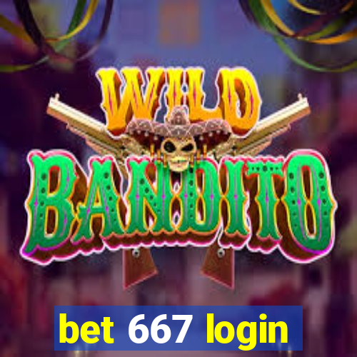 bet 667 login