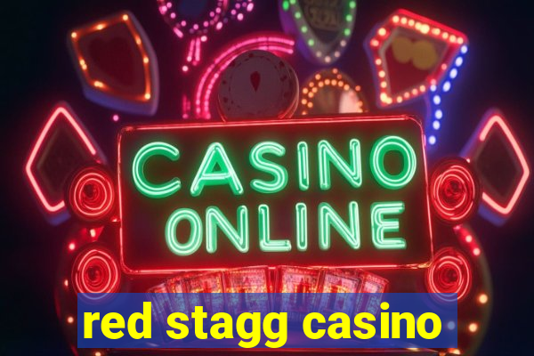 red stagg casino