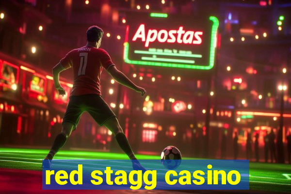 red stagg casino