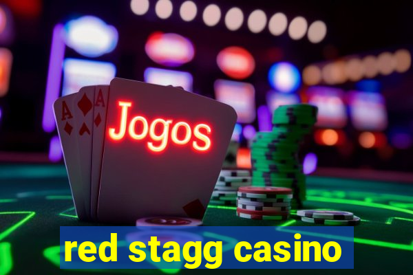 red stagg casino