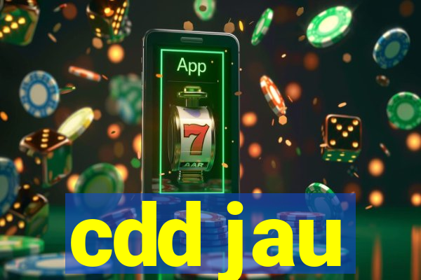 cdd jau