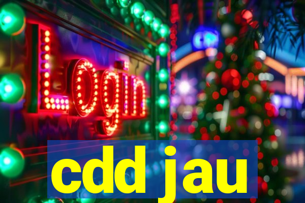 cdd jau