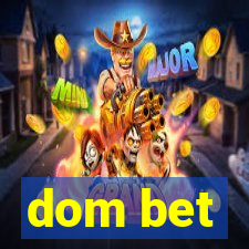 dom bet