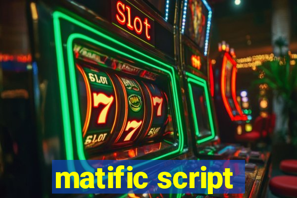 matific script