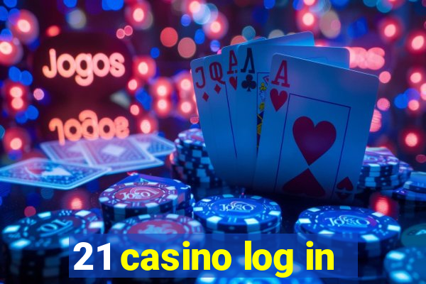 21 casino log in