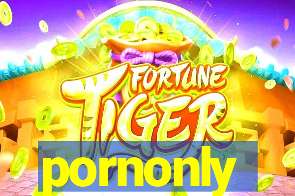 pornonly