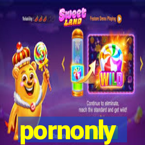 pornonly