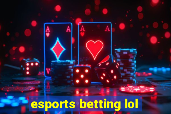 esports betting lol