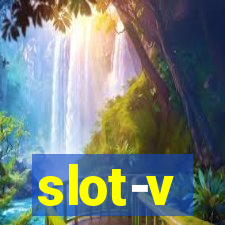 slot-v