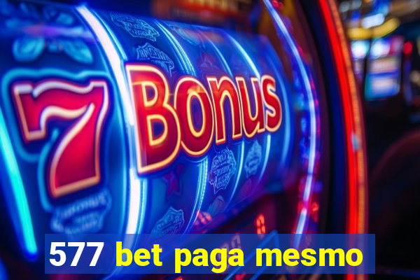 577 bet paga mesmo