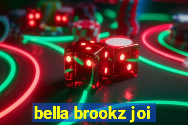 bella brookz joi