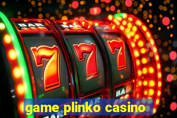 game plinko casino