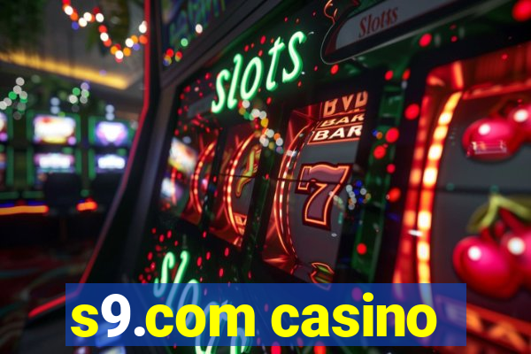 s9.com casino