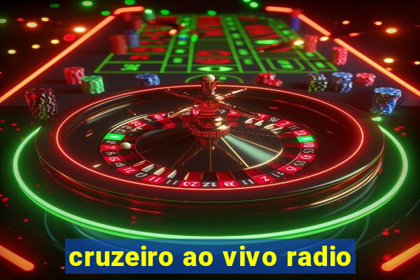 cruzeiro ao vivo radio