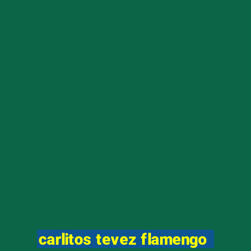 carlitos tevez flamengo