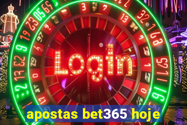 apostas bet365 hoje