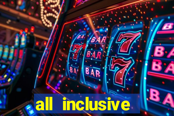 all inclusive resorts casino