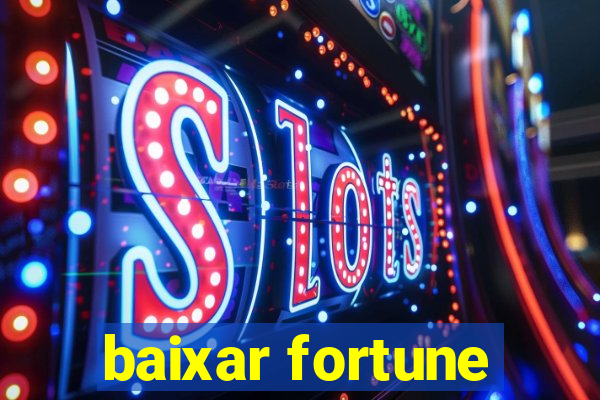 baixar fortune