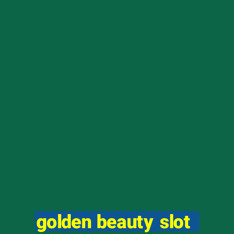 golden beauty slot