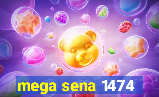 mega sena 1474