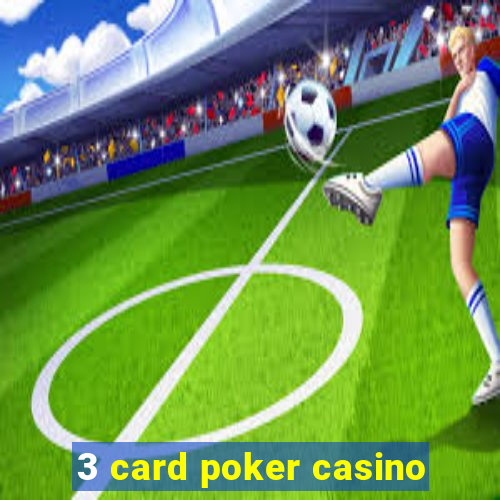 3 card poker casino