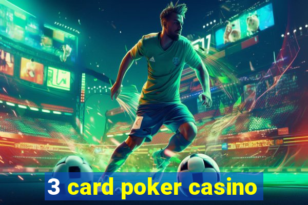 3 card poker casino