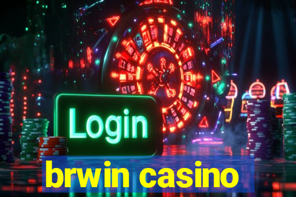 brwin casino