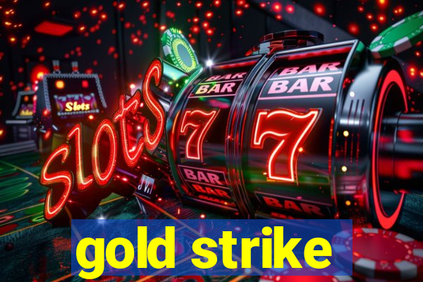 gold strike