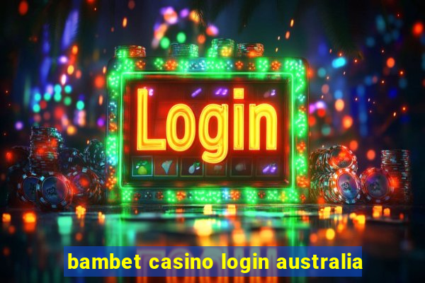 bambet casino login australia