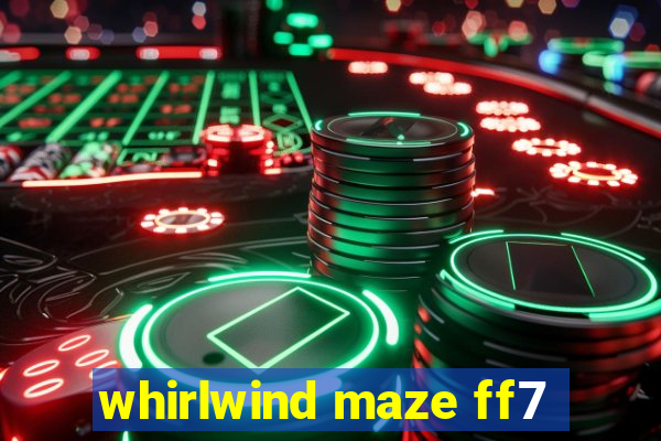 whirlwind maze ff7