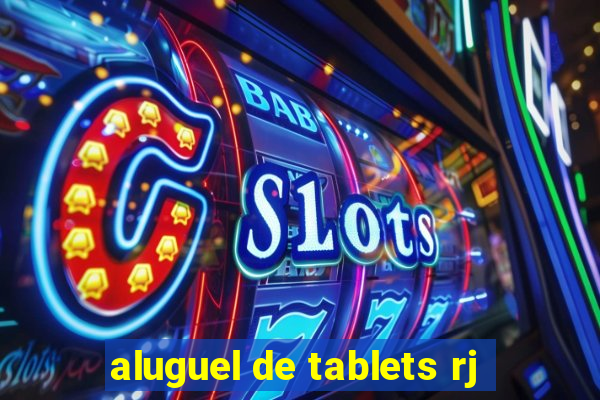 aluguel de tablets rj