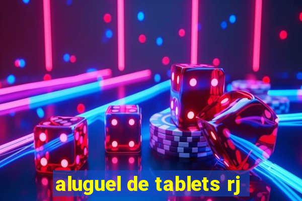 aluguel de tablets rj