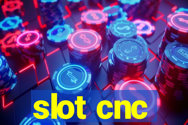 slot cnc