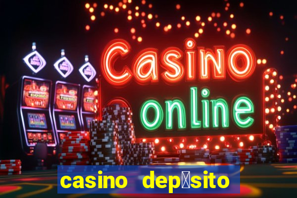 casino dep贸sito m铆nimo 1 euro