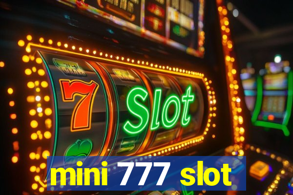 mini 777 slot