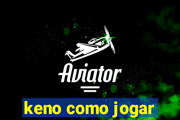 keno como jogar