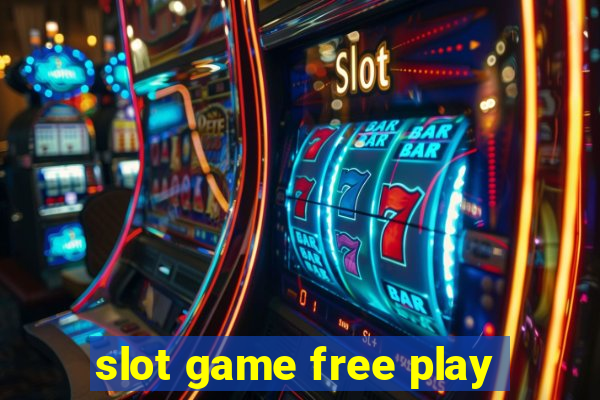 slot game free play