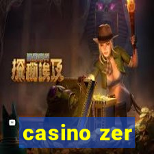 casino zer