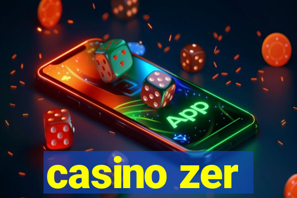 casino zer