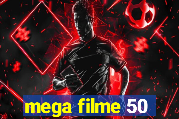 mega filme 50