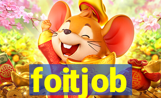 foitjob