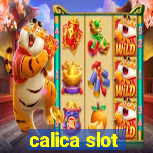 calica slot