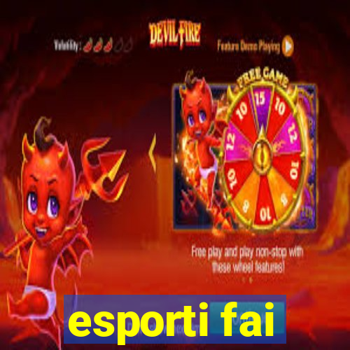 esporti fai