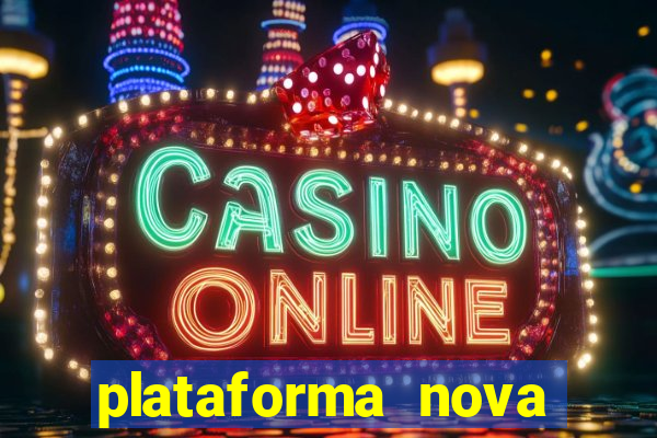 plataforma nova pagando bet