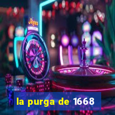 la purga de 1668